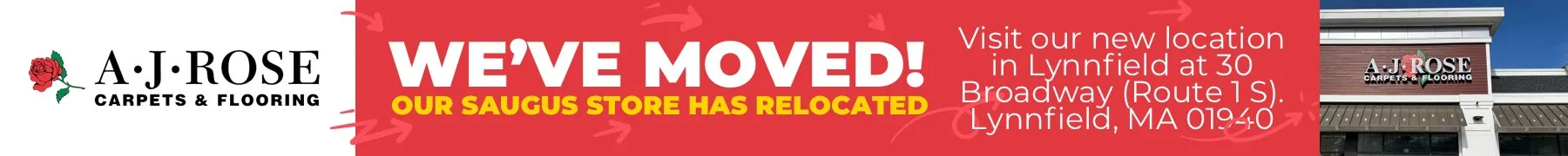 We've Moved in Lynnfield, MA 01940 | AJ Rose Carpets & Flooring