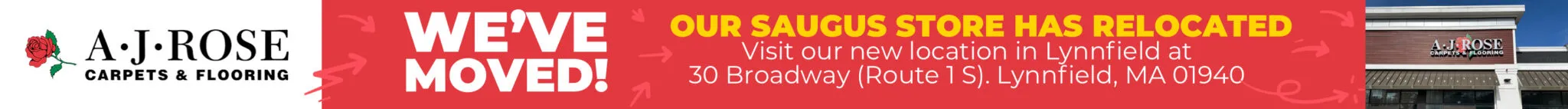 We've Moved in Lynnfield, MA 01940 | AJ Rose Carpets & Flooring